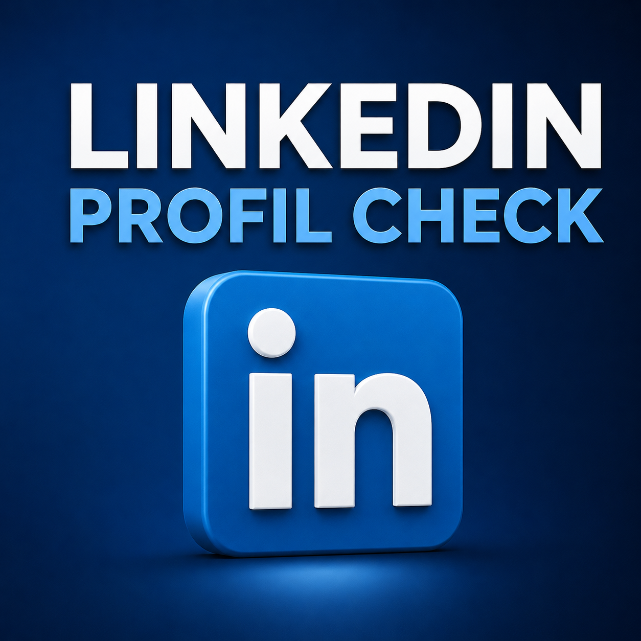LinkedIn Profil Check & Optimierung